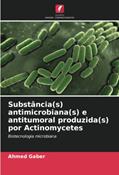 Ler Substância(s) antimicrobiana(s) e antitumoral produzida(s) por Actinomycetes: Biotecnologia microbiana, do autor Ahmed Gaber Ler Substância(s) antimicrobiana(s) e antitumoral produzida(s) por Actinomycetes: Biotecnologia microbiana, do autor Ahmed Gaber