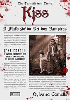 KISS: A Maldição do Rei dos Vampiros, do autor Sylvana Camello