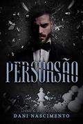 Ler PERSUASÃO: Máfia Volkov - Livro 2, do autor Dani Nascimento
