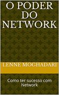 Ler O poder do Network: O que você precisa aprender para ter sucesso com network, do autor Lenne Moghadari; Lenne Moghadari