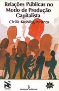 Ler Relações públicas no modo de produção capitalista: 9, do autor Cicilia Krohling Peruzzo