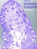 Ler Atlas De Histologia Funcional, do autor Jerrey B. Kerr