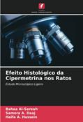 Ler Efeito Histológico da Cipermetrina nos Ratos: Estudo Microscópico Ligeiro, do autor Bahaa Al-Sereah; Samera A. Daaj; Haifa A. Hussein