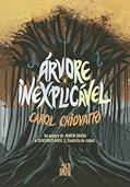 Ler Árvore Inexplicável, do autor Carol Chiovatto Ler Árvore Inexplicável, do autor Carol Chiovatto