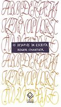 Ler Os desafios da escrita, do autor Roger Chartier Ler Os desafios da escrita, do autor Roger Chartier