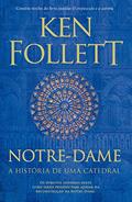 Ler Notre-Dame: A história de uma catedral, do autor Ken Follett