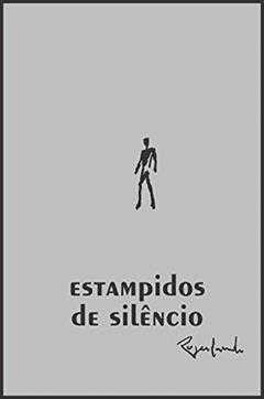 Estampidos de silêncio, do autor Rogerlando Cavalcante