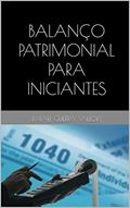 Ler BALANÇO PATRIMONIAL PARA INICIANTES, do autor RAFAEL GUERRA VALLORY