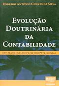 Ler Evolução Doutrinária da Contabilidade - Epistemologia do Princípio Patrimonial, do autor Rodrigo Antonio Chaves da Silva Ler Evolução Doutrinária da Contabilidade - Epistemologia do Princípio Patrimonial, do autor Rodrigo Antonio Chaves da Silva