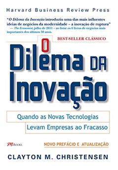 O dilema da inovação, do autor Clayton M. Christensen