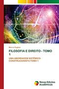 Ler FILOSOFIA E DIREITO - TOMO 1: UMA ABORDAGEM SISTÊMICO-CONSTRUCIONISTA TOMO 1, do autor Márcio Pugliesi Ler FILOSOFIA E DIREITO - TOMO 1: UMA ABORDAGEM SISTÊMICO-CONSTRUCIONISTA TOMO 1, do autor Márcio Pugliesi