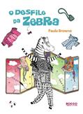 Ler O desfile da zebra, do autor Paula Browne