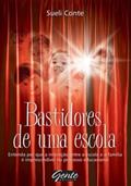 Ler Bastidores De Uma Escola. Entenda Por Que A Intercao Entre A Escola E A Familia E Imprescindivel, do autor Sueli Conte Ler Bastidores De Uma Escola. Entenda Por Que A Intercao Entre A Escola E A Familia E Imprescindivel, do autor Sueli Conte