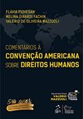 Ler Comentários à Convenção Americana sobre Direitos Humanos - 1ª Edição 2019, do autor Flávia Piovesan; Melina Girardi Fachin; Valerio de Oliveira Mazzuoli