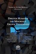 Ler Direitos Humanos das Minorias e Grupos Vulneraveis, do autor Valerio de Oliveira Mazzuoli