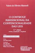 Ler Controle Jurisdicional da Convencionalidade das Leis, do autor Valério de Oliveira Mazzuoli Ler Controle Jurisdicional da Convencionalidade das Leis, do autor Valério de Oliveira Mazzuoli