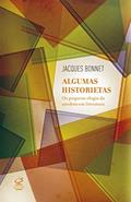 Ler Algumas Historietas - ou o pequeno elogio da anedota em literatura, do autor Jacques Bonnet