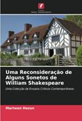 Ler Uma Reconsideração de Alguns Sonetos de William Shakespeare: Uma Colecção de Ensaios Críticos Contemporâneos, do autor Mariwan Hassn Ler Uma Reconsideração de Alguns Sonetos de William Shakespeare: Uma Colecção de Ensaios Críticos Contemporâneos, do autor Mariwan Hassn
