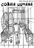 Ler Cobaia Humana, do autor Paulo Henrique Martins