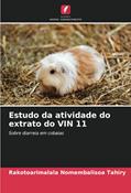 Ler Estudo da atividade do extrato do VIN 11: Sobre diarreia em cobaias, do autor Rakotoarimalala Nomembalisoa Tahiry