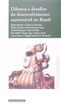 Ler Dilemas e Desafios do Desenvolvimento Sustentável no Brasil, do autor Bertha K. Becker; Cristóvam Buarque; Ignacy Sachs Ler Dilemas e Desafios do Desenvolvimento Sustentável no Brasil, do autor Bertha K. Becker; Cristóvam Buarque; Ignacy Sachs