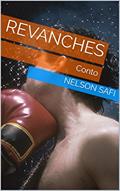 Ler Revanches: Conto, do autor Nelson Safi Ler Revanches: Conto, do autor Nelson Safi
