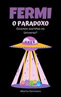 Ler O Paradoxo de Fermi: Estamos sozinhos no Universo?, do autor Alberto Carretero Ler O Paradoxo de Fermi: Estamos sozinhos no Universo?, do autor Alberto Carretero