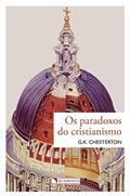 Ler Os paradoxos do cristianismo, do autor G. K. Chesterton Ler Os paradoxos do cristianismo, do autor G. K. Chesterton