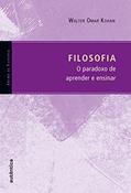 Ler Filosofia - O paradoxo de aprender e ensinar, do autor Walter Kohan Ler Filosofia - O paradoxo de aprender e ensinar, do autor Walter Kohan