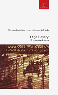 Olga Savary: Erotismo e Paixão: 30, do autor Marleine Paula Marcondes