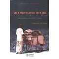 Ler Os Empresários do Lixo. Um Paradoxo da Modernidade, do autor Márcio Magera Ler Os Empresários do Lixo. Um Paradoxo da Modernidade, do autor Márcio Magera