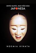 Ler Sinto muito, mas não sou japonesa, do autor Noemia Hinata Ler Sinto muito, mas não sou japonesa, do autor Noemia Hinata