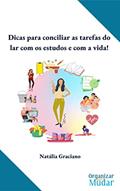 Ler Dicas para conciliar as tarefas do lar com os estudos e com a vida!, do autor Natalia Graciano