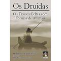 Ler Druidas, Os: Os deuses celtas com formas de animais, do autor H. D`Arbois de Jubainville Ler Druidas, Os: Os deuses celtas com formas de animais, do autor H. D`Arbois de Jubainville