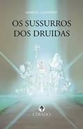 Ler Os Sussurros dos Druídas, do autor Marcel Gasparinni