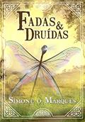 Ler Fadas e Druidas (Os tesouros da Tribo de Dana Livro 2), do autor Simone O. Marques