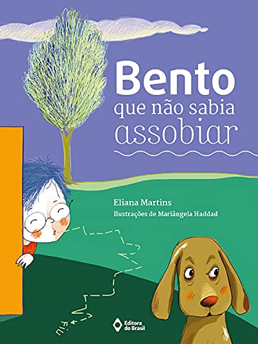 Ler Bento que não sabia assobiar, do autor Eliana Martins Ler Bento que não sabia assobiar, do autor Eliana Martins