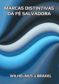 Ler Marcas Distintivas da Fe Salvadora, do autor Silvio Dutra