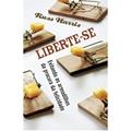 Ler Liberte-Se, do autor Russ Harris