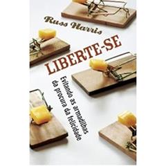 Liberte-Se, do autor Russ Harris