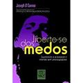 Ler Liberte-se dos Medos, do autor Joseph O'Connor