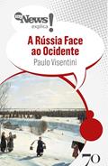 Ler MyNews Explica A Rússia Face ao Ocidente, do autor Paulo Visentini