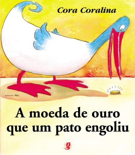 Ler A moeda de ouro que um pato engoliu, do autor Cora Coralina