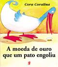Ler A moeda de ouro que um pato engoliu, do autor Cora Coralina Ler A moeda de ouro que um pato engoliu, do autor Cora Coralina