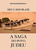 Ler Meuã sem blasé: a saga do povo judeu, do autor Menassé Bemerguy