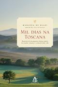 Ler Mil dias na Toscana, do autor Marlena De Blasi Ler Mil dias na Toscana, do autor Marlena De Blasi