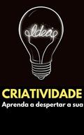 Ler Criatividade: Aprenda a despertar a sua, do autor Matheus Rothe Ler Criatividade: Aprenda a despertar a sua, do autor Matheus Rothe
