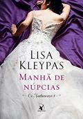 Ler Manhã de núpcias: A história de Leo (Os Hathaways Livro 4), do autor Lisa Kleypas Ler Manhã de núpcias: A história de Leo (Os Hathaways Livro 4), do autor Lisa Kleypas