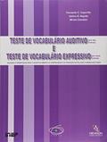 Ler Teste de Vocabulário Auditivo e Teste de Vocabulário Expressivo, do autor Fernando C. Capovilla Ler Teste de Vocabulário Auditivo e Teste de Vocabulário Expressivo, do autor Fernando C. Capovilla