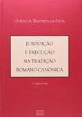 Ler Jurisdição E Execução Na Tradição Romano-Canônica, do autor Ovidio